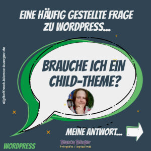 Frage zu WordPress - Brauche ich ein Child-Theme? 1 Frage zu WordPress - Brauche ich ein Child-Theme? 1
