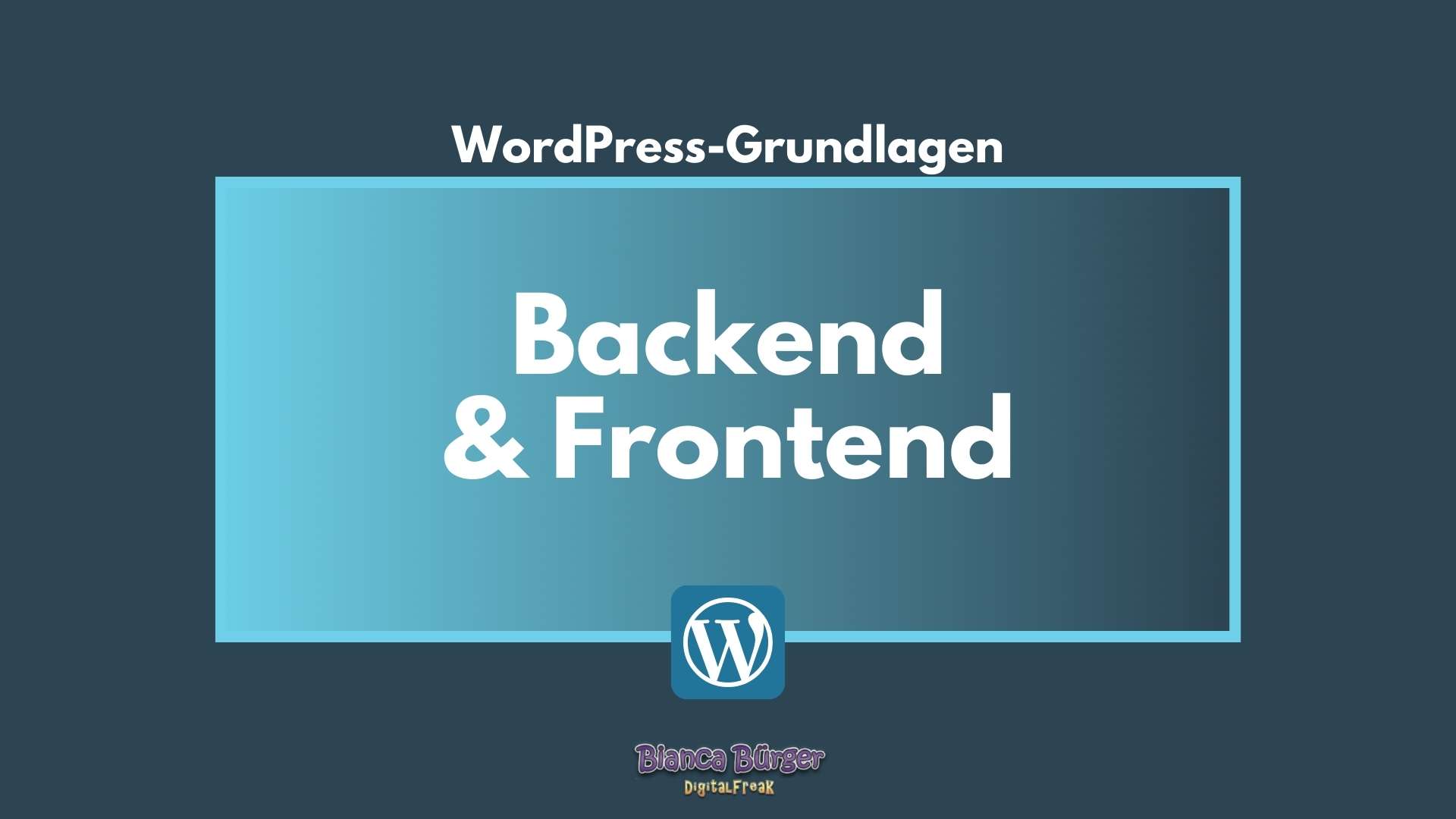 Was ist das Backend und Frontend bei WordPress? 6